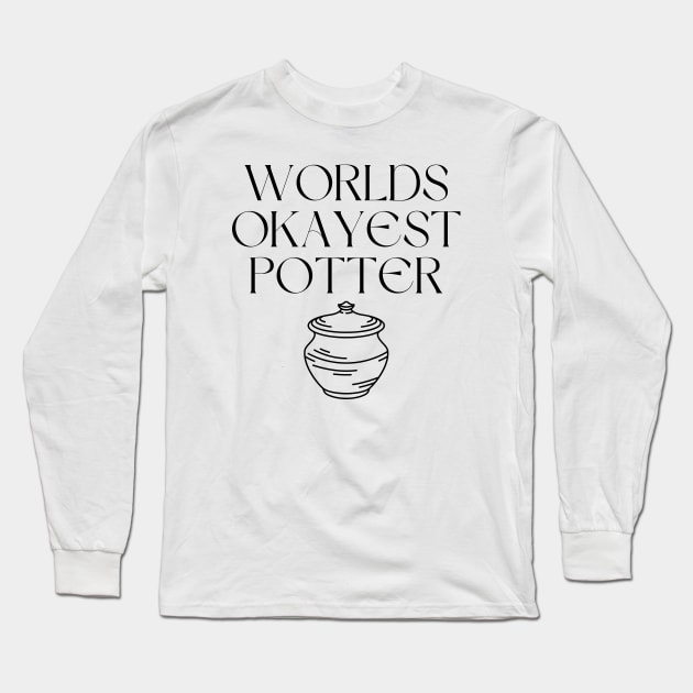 World okayest potter Long Sleeve T-Shirt by Word and Saying